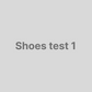 Shoes test 1